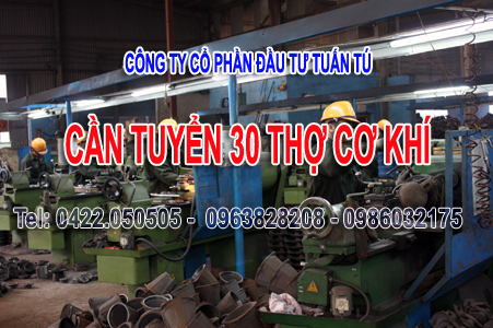Công ty CP Đầu Tư Tuấn Tú tuyển gấp 20 thợ cơ khí